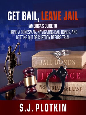 cover image of Get Bail, Leave Jail